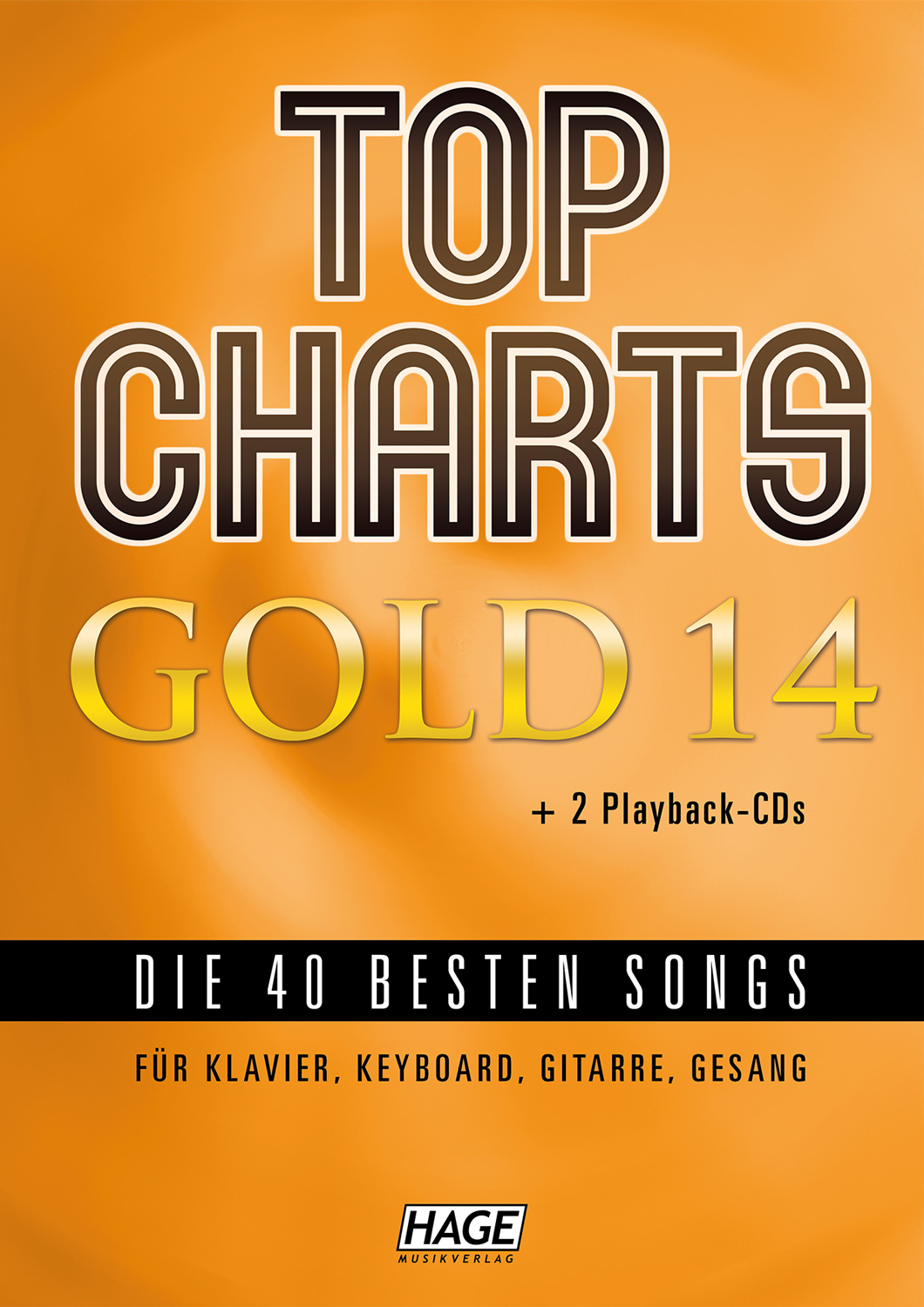 Top Charts Gold 14 Top Charts Gold 14 (mit 2 CDs) HAGE Musikverlag